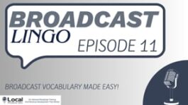 Broadcast Lingo – Part 11
