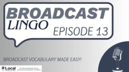 Broadcast Lingo – Part 13