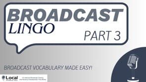 Broadcast Lingo – Part 3