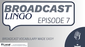 Broadcast Lingo – Part 7