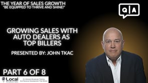 Growing Sales with Auto Dealers as Top Billers – Part 7 – Q&A