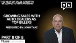 Growing Sales with Auto Dealers as Top Billers – Part 8 – Q&A