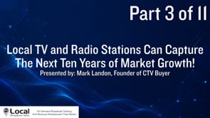 Local TV and Radio Stations Can Capture The Next Ten Years of Market Growth! – Part 3