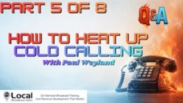 How to Heat Up Cold Calling - Part 5 - Q&A How to Heat Up Cold Calling – Part 5 – Q&A